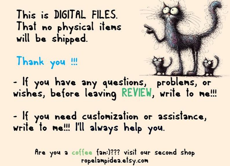 May include: Digital files announcement with a whimsical illustration of a black cat and two kittens. Text includes "This is DIGITAL FILES. That no physical items will be shipped." and "Thank you!!!"