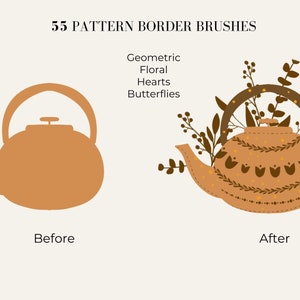 May include: A before and after illustration showing a brown teapot with a floral pattern border. The text "55 PATTERN BORDER BRUSHES" is at the top of the image. The text "Geometric, Floral, Hearts, Butterflies" is below the image. The text "Before" is below the teapot on the left and the text "After" is below the teapot on the right.