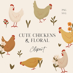 Niedliche Hühner SVG, entzückendes Huhn PNG, Blumen und Hennen Clipart, Vektor-Bauernhaus Hennen Illustrationen, Huhn Clipart Bundle, Blumen SVG