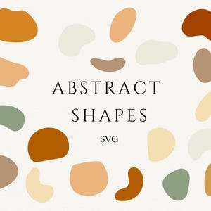 Abstract Shapes SVG, Organic Shapes, Shapes SVG, Modern Abstract Shapes, Boho Shape Elements