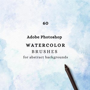 Photoshop Watercolor Brushes: Brush Set for Abstract Backgrounds, Canvas Textures (.abr, PSD Files)