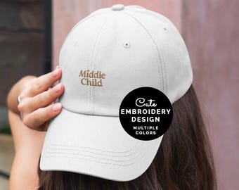 Middle Child Embroidered Baseball Hat, Sister Gift | Classic Dad Cap | Old Money Aesthetic Embroidery, Quiet Luxury Family Outfit | Cute Hat