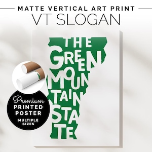 Vermont State Slogan Poster | VT Wall Art | Vermont Printed Poster | State Slogan Poster | Green Mountain State Art | Matte Vertical Poster