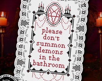 Please Don't Summon Demons in the Bathroom - Ornate Version - Gothic Cross Stitch Pattern - Bathroom Cross Stitch - Horror - Digital PDF