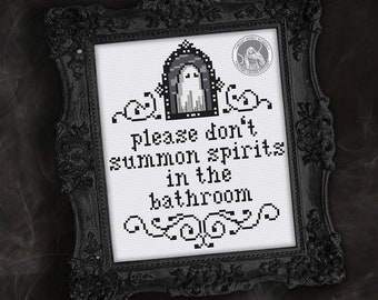 Please Don't Summon Spirits in the Bathroom Cross Stitch Pattern PDF Halloween