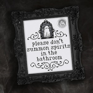 Please Don't Summon Spirits in the Bathroom - Gothic Cross Stitch Pattern - Funny Bathroom Cross Stitch - Modern Cross Stitch - Demons - PDF