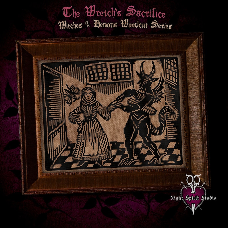 May include: A framed cross-stitch design depicting a woman in a long dress being led by a horned demon. The design is titled "The Wretch's Sacrifice" and is part of the "Witches & Demons Woodcut Series".
