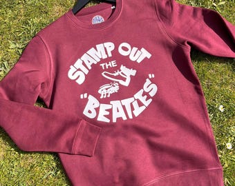 Sudadera de algodón orgánico Stamp Out the Beatles (para sudaderas moradas, lea la descripción)
