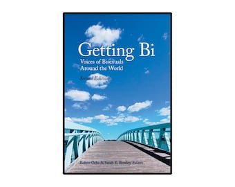 Getting Bi: Voices of Bisexuals Around the World