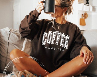 Coffee Weather, Coffee Weather puff sweatshirt, Coffee mom, Sweatshirt for mom, Puff Print, Puff Print Sweatshirt