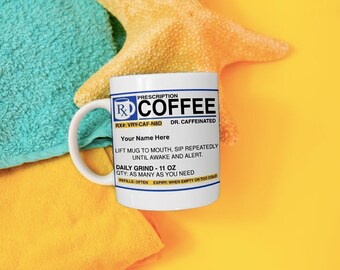 Coffee Prescription | Coffee RX  | Personalized Coffee Mug | Caffeine Addict | Coffee Lovers