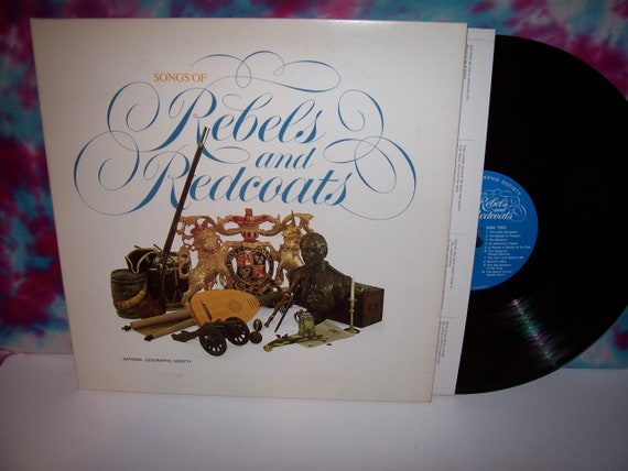 Songs Of Rebels And Redcoats 1976 National Geographic Society LP Nice W/ Bound Booklet Civil War