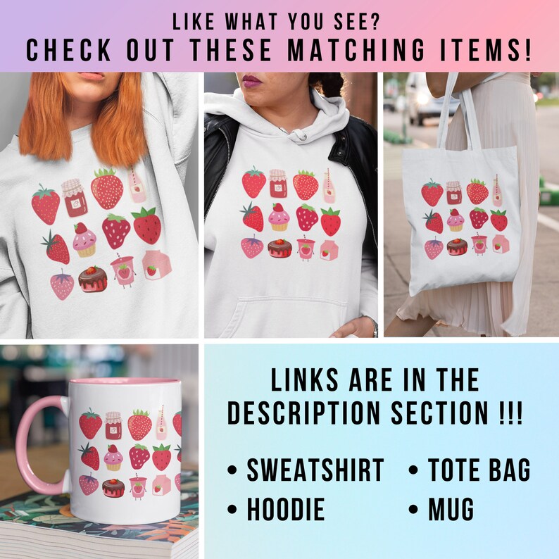 Puede incluir: Imagen promocional que muestra productos con tem&aacute;tica de fresas. Presenta una sudadera blanca, una sudadera con capucha, un bolso tote y una taza, todos adornados con un patr&oacute;n de fresas, tarros de mermelada y postres. El texto dice: "LIKE WHAT YOU SEE? CHECK OUT THESE MATCHING ITEMS!"
