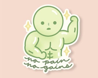 May include: A sticker featuring a cartoon figure with muscular arms, flexing. The figure is light green with a white outline, set against a pink background. The text "no pain no gains" is written in a cursive font below the figure, with star accents.