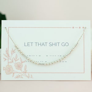 Colar com código Morse "Let That Shit Go", mantra de ioga zen, mensagem de vibração positiva, "Foda-se a ansiedade", joias para ajudar a relaxar e meditar, corrente fina