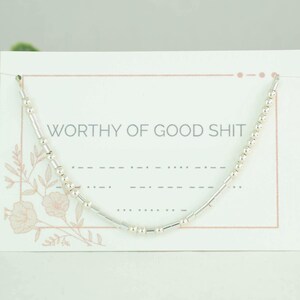 Worthy Of Good Shit Morse Code Necklace, Secret Confidence Message Jewelry Gift for Friend, Let Them, I am Capable and Enough, Recovery Gift