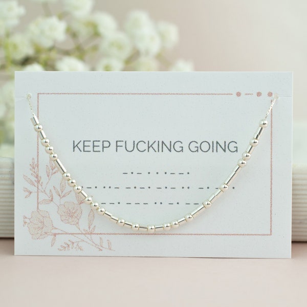 Keep Fucking Going Morse Code Necklace, You Got This, Strong Woman Mantra, Motivational, Inspirational, Affirmation Jewelry. Layering Chain