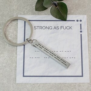 Strong as Fuck Morse Code Keyring, Strength and Encouragement Gift for Man, Mental Health Awareness, Cancer Survivor Gift, Sober Anniversary