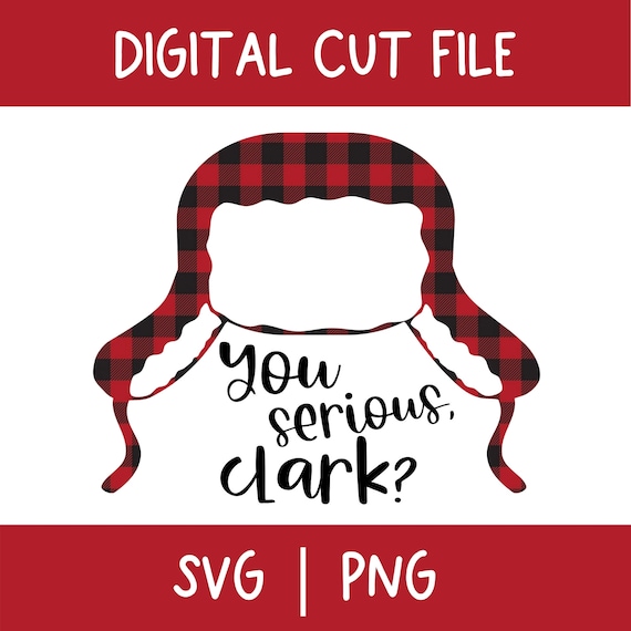 You Serious, Clark? Cousin Eddie SVG, PNG, Uncle Eddie Saying