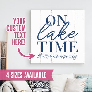 On Lake Time Lakehouse Home Decor, Personalized Wall Art, Lake House Sign, Custom Canvas Artwork, Gift Idea, Rustic Cabin Cottage Decoration