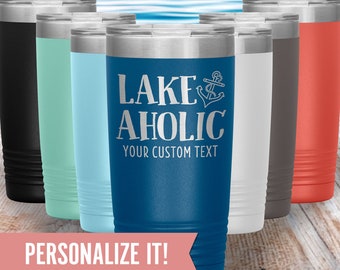 Custom Lake House Tumbler 20 oz with lid, Lakeaholic Anchor Personalized Mug, Host Gift for Men, Women, Boat Owner, Sailor, Captain