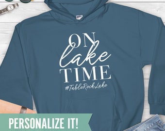 On Lake Time Hoodie, Custom Lake Life Sweatshirt for Women & Men, Lake House Gifts, Boating Gift, Family Lake Vacation Shirt, Lake Bum
