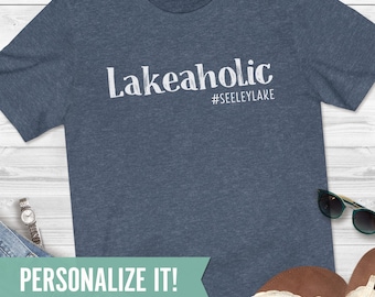 Lakeaholic Lake Shirt, Funny Custom Lake Shirts for Women & Men, Lake Gifts, Lake House Hostess Gift, Lake Life, Summer Tee, Vacation Tee