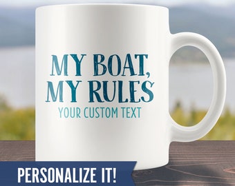 Funny Boating Captain Gift, Personalized Coffee Mug, Custom Vacation Pontoon Boater Cup for Men, My Boat My Rules Fathers Day Christmas