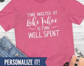 Chemise de lac personnalisée, temps perdu au lac temps bien dépensé, chemises Lake Life pour femmes et hommes, jours de lac, cadeaux de navigation, cadeau d'amant de lac