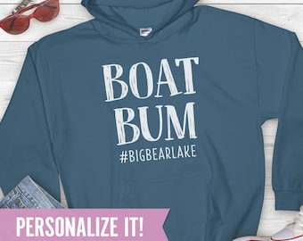 Boot Bum Hoodie, benutzerdefinierte See Leben Sweatshirt, lustige Kreuzfahrt Shirt, Bootfahren TShirt Geschenke, See Shirts, Boot Shirt, See Bum, See Haus Geschenk