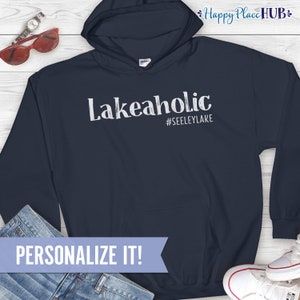 Lakeaholic Hoodie - Personalized Lake Life Shirts for Women, Lake Gifts, Custom Bum Sweatshirt, Boat Gift, Lake Lover, Fishing Gifts for Men