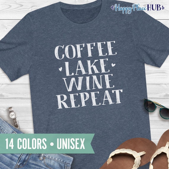 Coffee Lake Wine Repeat Tshirt For Coffee Lake, Wine Lovers Coffee Lake Wine Repeat Tshirt For Coffee Lake, Wine Lovers