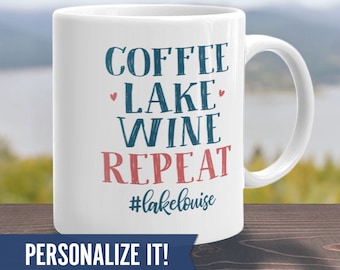 Personalized Lake Life Mug, Funny Lakehouse Gift Idea, Coffee Lake Wine Repeat House Decor, Cabin Tea Cup Quote, Men Women Thank You Present