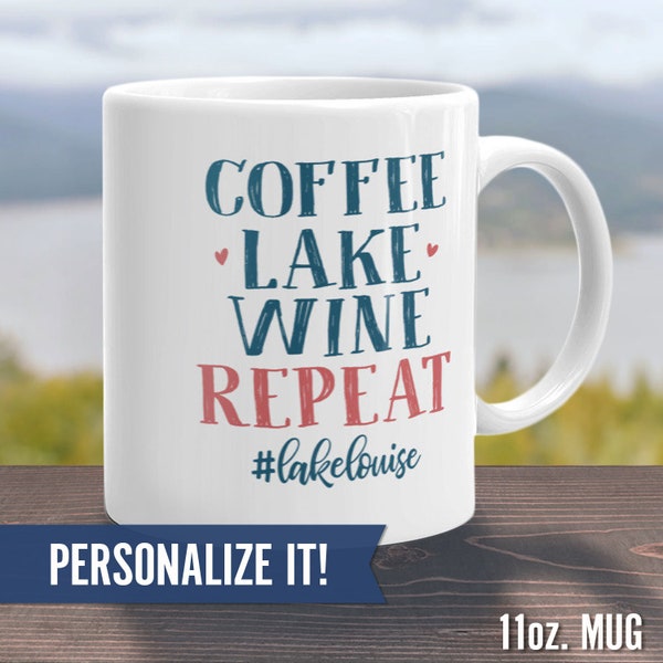 Personalized Lake Life Mug, Funny Lakehouse Gift Idea, Coffee Lake Wine Repeat House Decor, Cabin Tea Cup Quote, Men Women Thank You Present