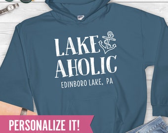 Lakeaholic Lake Hoodie, Custom Lake Shirts, Lake Life, Lake Girl, Personalized Lake Gifts, Lake Apparel, Boat Gift, Lake Bum Sweatshirt