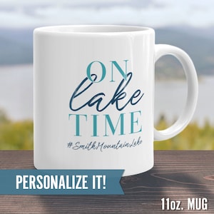Personalized Lake Life Coffee Mug, Funny Lakehouse Gift Idea, Nautical House Decor, Vacation Cabin Tea Cup, On Lake Time Quote, Retirement