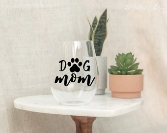 Dog Mom Stemless Wine Glass