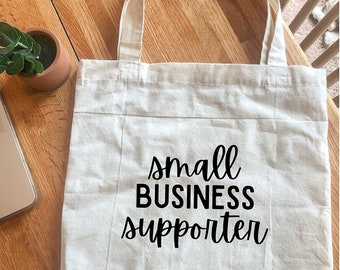 SMALL BUSINESS SUPPORTER Tote - Canvas Tote - Shop Small - Small Business - Shop Local - Hometown - Support Small - tote Bag -  Reusable Bag