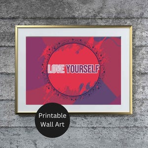 Printable Wall Art - Love Yourself - Instant Download - Digital Download