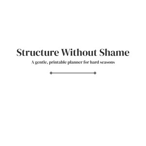 Structure Without Shame Digital Download Journal