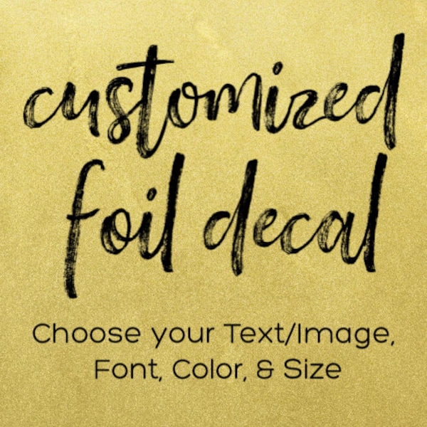 Custom Foil Decal |  Custom Foil Vinyl Decal | Custom Foil Vinyl Sticker | Personalized Foil Decal | Customized Foil Sticker