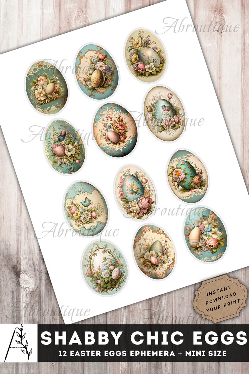 May include: Twelve digital images of vintage-style Easter eggs with floral and bird designs. The eggs are on a white background. The text "SHABBY CHIC EGGS" and "12 EASTER EGGS EPHEMERA + MINI SIZE" is at the bottom of the image.