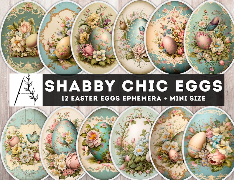 May include: Twelve vintage-style Easter egg illustrations with floral and bird designs. The eggs are in oval frames with a shabby chic aesthetic. The text "Shabby Chic Eggs" and "12 Easter Eggs Ephemera + Mini Size" is at the bottom of the image.