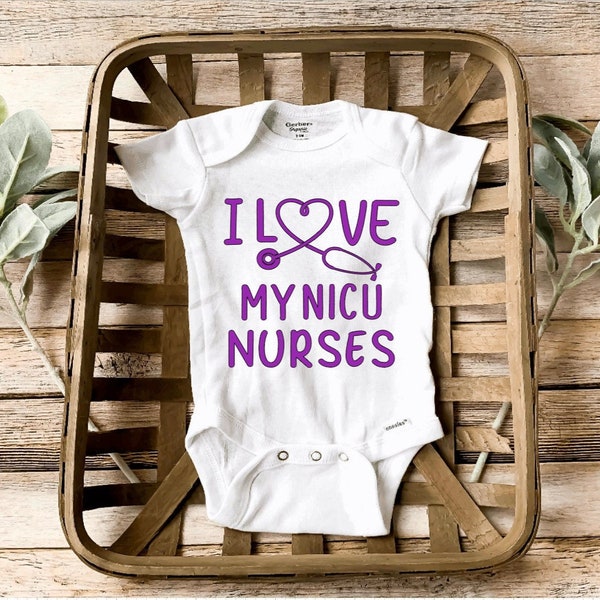 Love My NICU Nurses/ Nicu Nurse Onesie/ Preemie Baby/ Nicu Baby Onesie/ Preemie Girl  Clothes/ Nicu Onesies