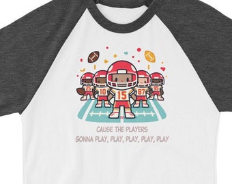 Players Gonna Play raglan shirt