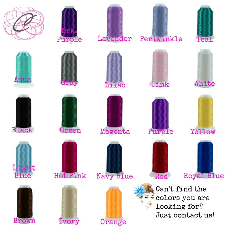 May include: A chart of 20 spools of embroidery floss in various colors, including aqua, gray, lilac, pink, white, black, green, magenta, purple, yellow, light blue, hot pink, navy blue, red, royal blue, brown, ivory, and orange. The text "Can't find the colors you are looking for? Just contact us!" is at the bottom of the chart.