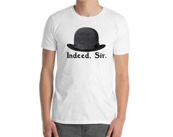 4.5oz Indeed Sir Wodehouse Plain T-shirt Inspired by Jeeves (Thicker Material)