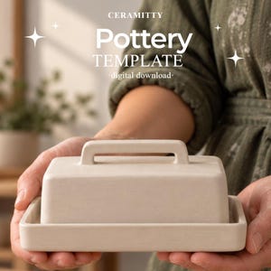 May include: A matte off-white ceramic butter dish with a rectangular base and a matching lid featuring a central handle. The text CERAMITTY Pottery TEMPLATE digital download is visible at the top of the image with four-pointed star icons.