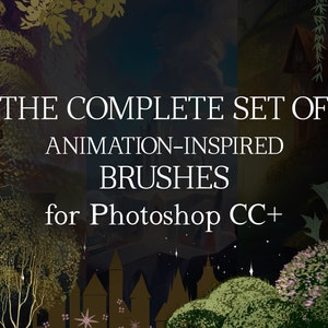 May include: An image with a dark, fantasy-themed background. The text reads "THE COMPLETE SET OF ANIMATION-INSPIRED BRUSHES for Photoshop CC+". The design includes stylized trees and foliage in gold and green tones, with a whimsical, fairytale aesthetic.