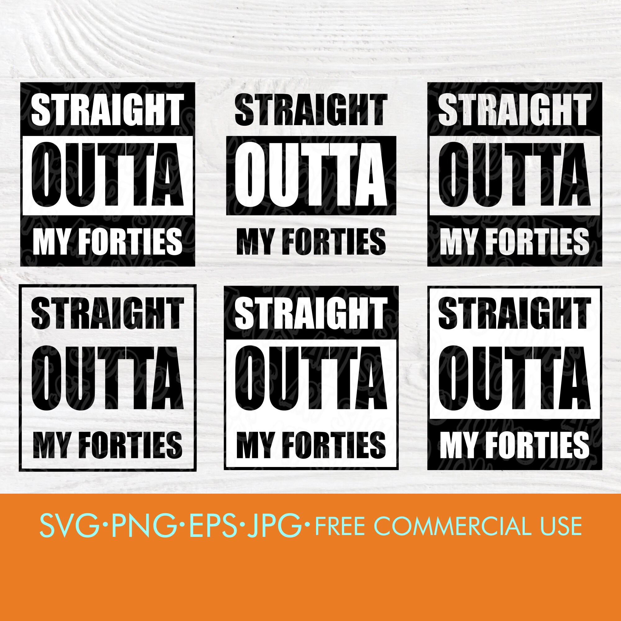 Download Straight Outta My Forties Svg Fiftieth Birthday 50th Birthday Party Svg Turning 50 Svg Shirt Svg Design Cut Files For Cricut SVG, PNG, EPS, DXF File